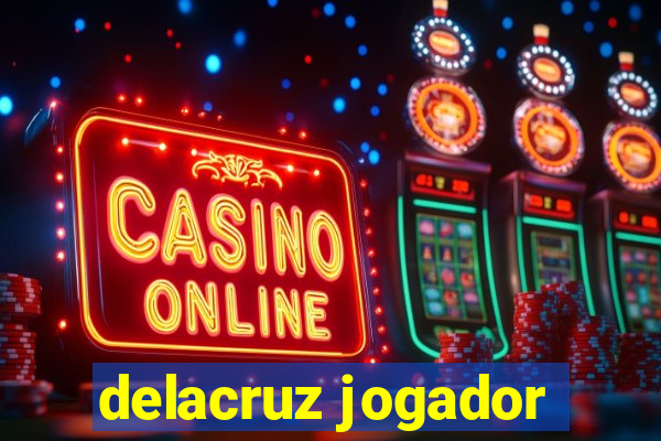 delacruz jogador